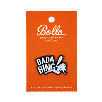 BADA BING PIN - BLACK