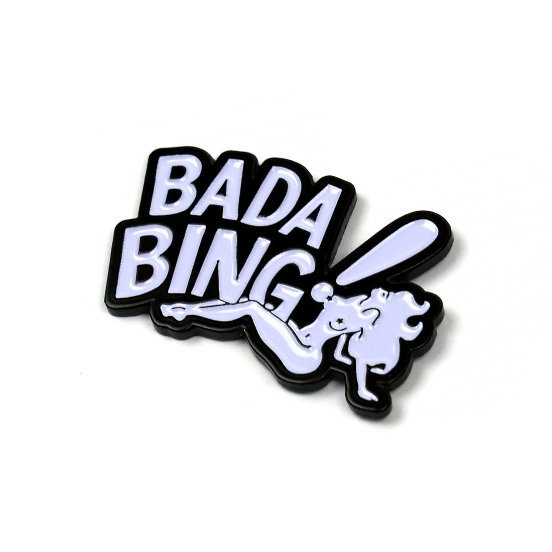 BADA BING PIN - BLACK