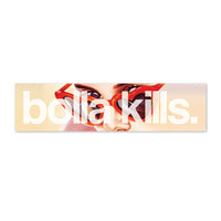 BOLLA KILLS STICKER