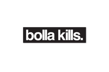 BOLLA KILLS STICKER